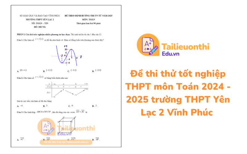 Đề thi thử tốt nghiệp THPT môn Toán 2024 - 2025 trường THPT Yên Lạc 2 Vĩnh Phúc